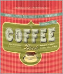 The Coffee Book: Anatomy of an Industry from Crop to the Last Drop
