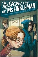 The Secret Life of Ms. Finkleman by Ben H. Winters: Book Cover