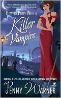 How to Party with a Killer Vampire (Party Planning Mystery Series #4) by Penny Warner: Book Cover
