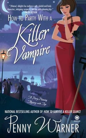 How to Party with a Killer Vampire: A Party-Planning Mystery