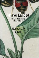 I Have Landed: The End of a Beginning in Natural History