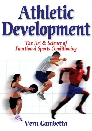 Athletic Development: Art & Science of Functionl Sprts Conditiong