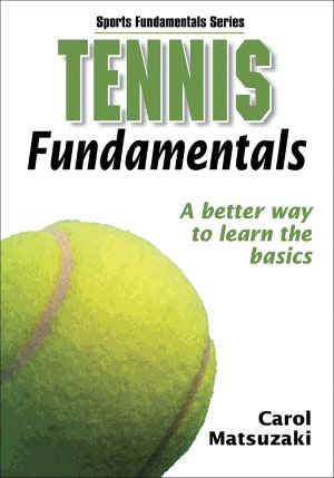 Tennis Fundamentals: A Better Way to Learn the Basics