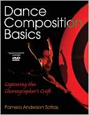 Dance Composition Basics: Capturing the Choreographer's Craft
