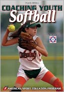 Coaching Youth Softball - 4th Edtion