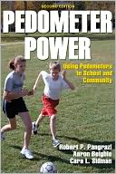Pedometer Power: Using Pedometers in School and Community - 2E