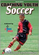 Coaching Youth Soccer - 4th Edition