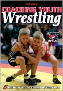 Coaching Youth Wrestling - 3rd Edition