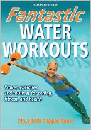 Fantastic Water Workouts - 2nd Edition by MaryBeth Pappas Baun: Book Cover