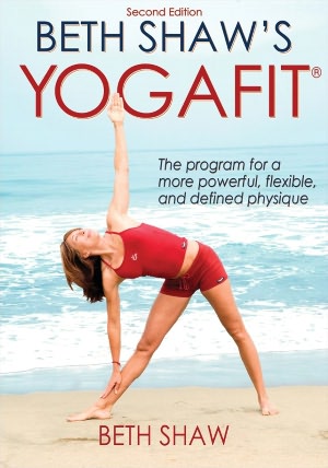 Beth Shaw's Yogafit - 2nd Edition