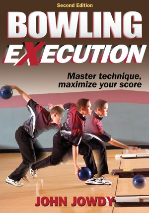 Online downloading of books Bowling Execution - 2nd Edition by John Jowdy  9780736075381 English version