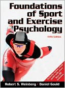 Foundations of Sport and Exercise Psychology w/Web Study Guide-5th Edition