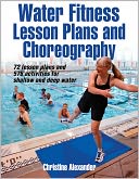 Water Fitness Lesson Plans and Choreography by Christine Alexander: Book Cover