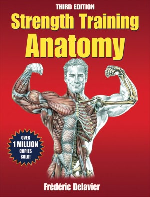Strength Training Anatomy-3rd Edition