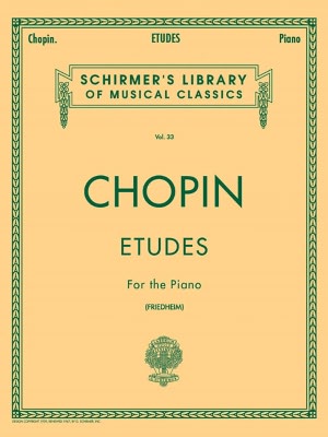 Chopin Etudes for the Piano: (Schirmer's Library of Musical Classics, Vol. 33): (Sheet Music)
