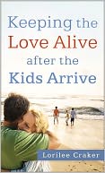 Keeping the Love Alive after the Kids Arrive