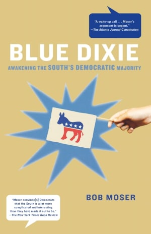 Blue Dixie: Awakening the South's Democratic Majority