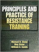 Principles and Practice of Resistance Training
