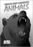 Animal Planet: World's Most Dangerous Animals