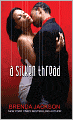 A Silken Thread