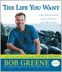 The Life You Want: Get Motivated, Lose Weight, and Be Happy