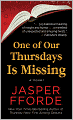 One of Our Thursdays Is Missing (Thursday Next Series #6)