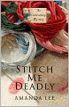 Stitch Me Deadly (Embroidery Mystery Series #2)