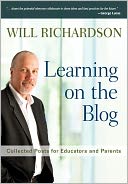 Learning on the Blog: Collected Posts for Educators and Parents
