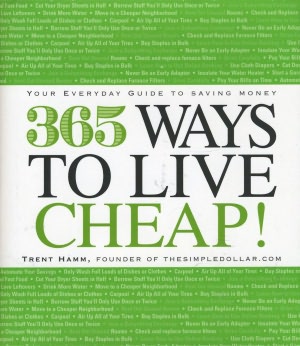 365 Ways to Live Cheap!: Your Everyday Guide to Saving Money