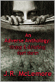 An Adverse Anthology: Strange & Disturbing Short Stories