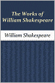 The Works of William Shakespeare