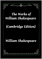 The Works of William Shakespeare (Cambridge Edition)