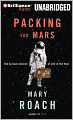Packing for Mars: The Curious Science of Life in the Void