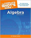 The Complete Idiot's Guide to Algebra