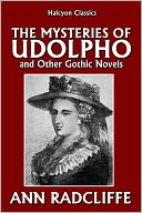 The Mysteries of Udolpho and Other Gothic Novels by Ann Radcliffe