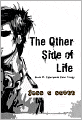 The Other Side of Life, Book #1, Cyberpunk Elven Trilogy