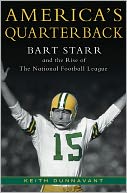 America's Quarterback: Bart Starr and the Rise of the National Football League