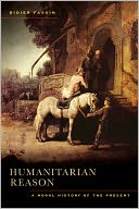 download Humanitarian Reason : A Moral History of the Present book