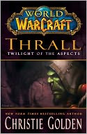 World of Warcraft: Thrall: Twilight of the Aspects