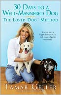 30 Days to a Well-Mannered Dog: The Loved Dog Method
