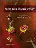 download Torch-Fired Enamel Jewelry : A Workshop in Painting with Fire book