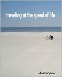 Traveling at the Speed of Life