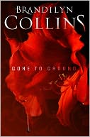 Gone to Ground: A Novel