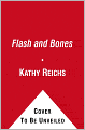 Flash and Bones (Temperance Brennan Series #14)