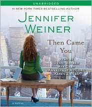 Then Came You by Jennifer Weiner: CD Audiobook Cover