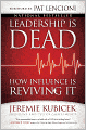 Leadership is Dead: How Influence is Reviving It