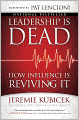 Leadership is Dead: How Influence is Reviving It