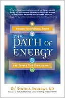 The Path of Energy: Awaken Your Personal Power and Expand Your Consciousness