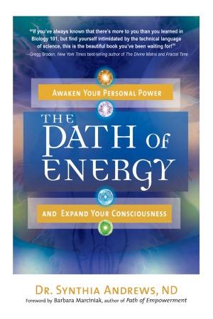 The Path of Energy: Awaken Your Personal Power and Expand Your Consciousness