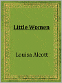 Little Women by Louisa May Alcott